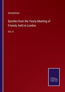 Front cover_Epistles from the Yearly Meeting of Friends, held in London