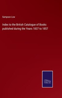 Couverture_Index to the British Catalogue of Books published during the Years 1837 to 1857