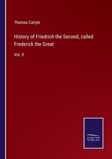 Couverture_History of Friedrich the Second, called Frederick the Great