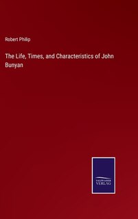 Front cover_The Life, Times, and Characteristics of John Bunyan