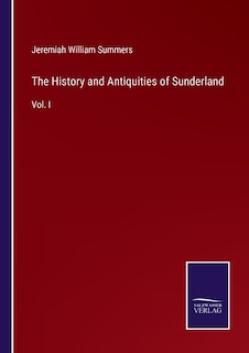 Front cover_The History and Antiquities of Sunderland