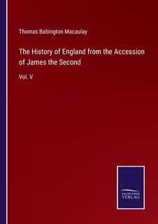 Front cover_The History of England from the Accession of James the Second