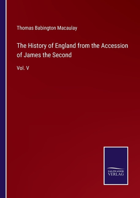 Front cover_The History of England from the Accession of James the Second