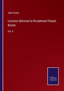 Front cover_Lectures delivered at Broadmead Chapel, Bristol