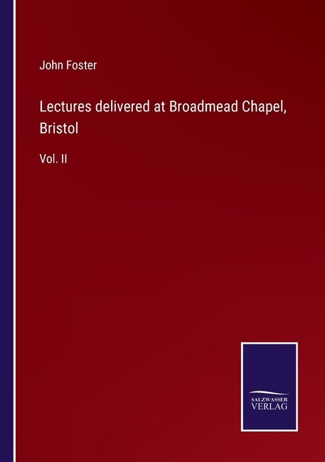 Front cover_Lectures delivered at Broadmead Chapel, Bristol
