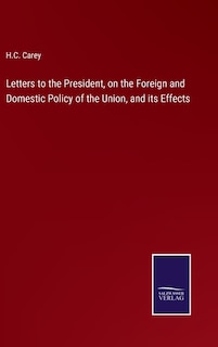 Couverture_Letters to the President, on the Foreign and Domestic Policy of the Union, and its Effects