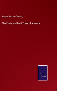 Front cover_The Fruits and Fruit Trees of America