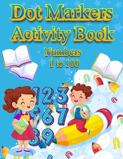 Front cover_Dot Markers Activity Book Numbers 1 to 100