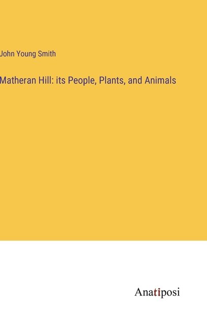 Matheran Hill: its People, Plants, and Animals