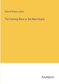 Front cover_The Coming Race or the New Utopia