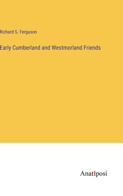 Front cover_Early Cumberland and Westmorland Friends