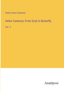 Front cover_Helen Cameron, From Grub to Butterfly