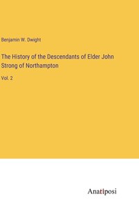Front cover_The History of the Descendants of Elder John Strong of Northampton