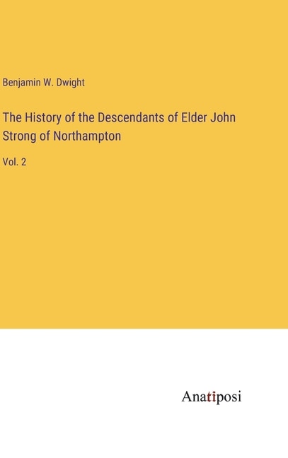 Front cover_The History of the Descendants of Elder John Strong of Northampton