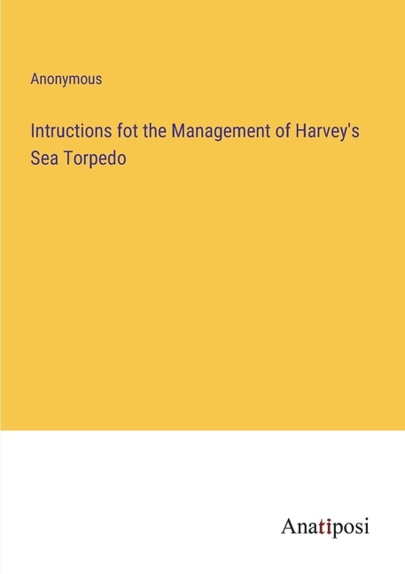 Couverture_Intructions fot the Management of Harvey's Sea Torpedo
