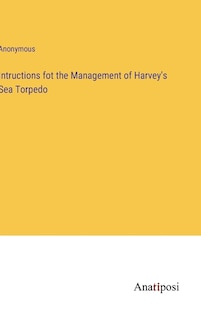 Front cover_Intructions fot the Management of Harvey's Sea Torpedo