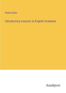 Introductory Lessons in English Grammar