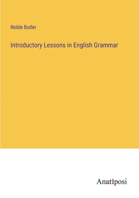 Introductory Lessons in English Grammar