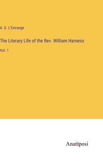 Front cover_The Literary Life of the Rev. William Harness