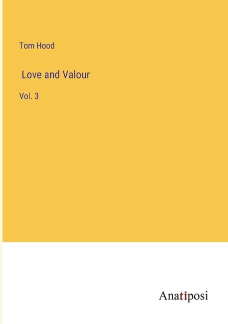 Love and Valour: Vol. 3