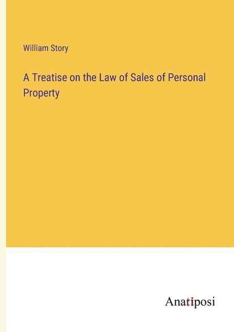 A Treatise on the Law of Sales of Personal Property