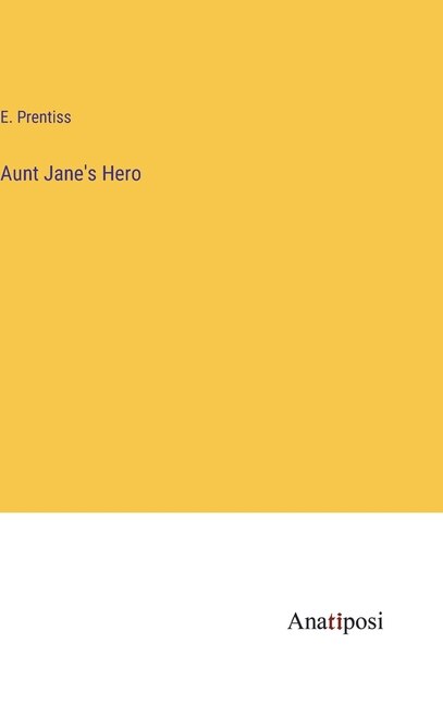 Front cover_Aunt Jane's Hero