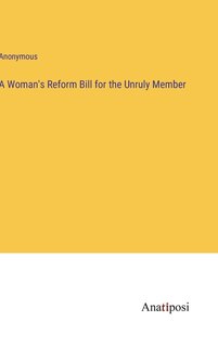 Couverture_A Woman's Reform Bill for the Unruly Member
