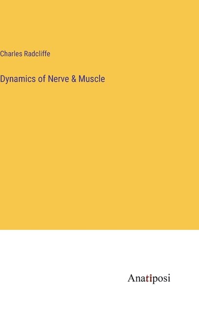 Dynamics of Nerve & Muscle