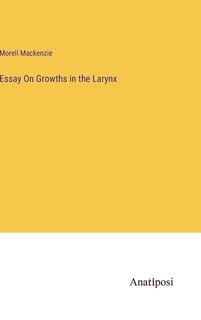 Front cover_Essay On Growths in the Larynx