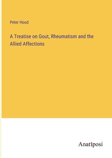Front cover_A Treatise on Gout, Rheumatism and the Allied Affections