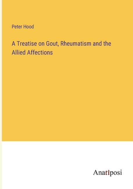Front cover_A Treatise on Gout, Rheumatism and the Allied Affections