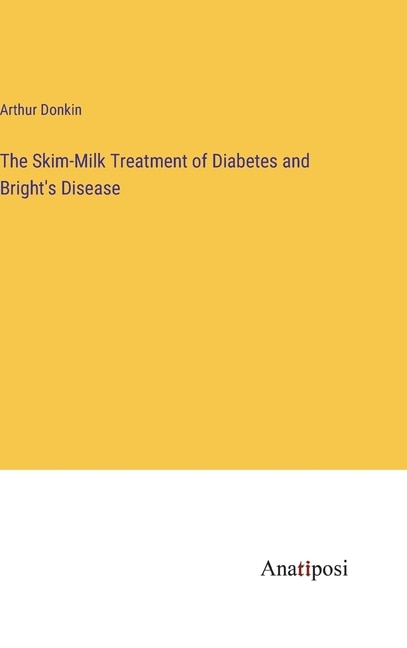 Couverture_The Skim-Milk Treatment of Diabetes and Bright's Disease