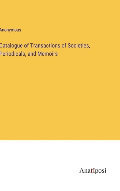 Couverture_Catalogue of Transactions of Societies, Periodicals, and Memoirs