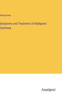 Front cover_Symptoms and Treatment of Malignant Diarrhoea