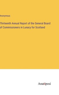 Front cover_Thirteenth Annual Report of the General Board of Commissioners in Lunacy for Scotland