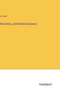Front cover_Bronchitis, and Kindred Diseases