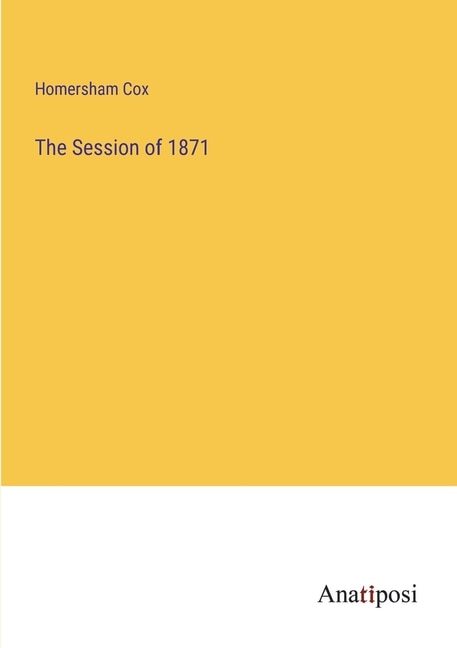 Front cover_The Session of 1871