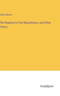 Front cover_The Shepherd of the Wissahickon, and Other Poems