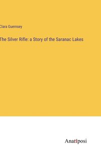 Front cover_The Silver Rifle