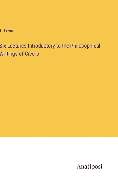 Couverture_Six Lectures Introductory to the Philosophical Writings of Cicero