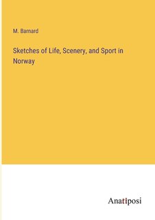 Front cover_Sketches of Life, Scenery, and Sport in Norway