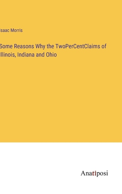 Front cover_Some Reasons Why the TwoPerCentClaims of Illinois, Indiana and Ohio