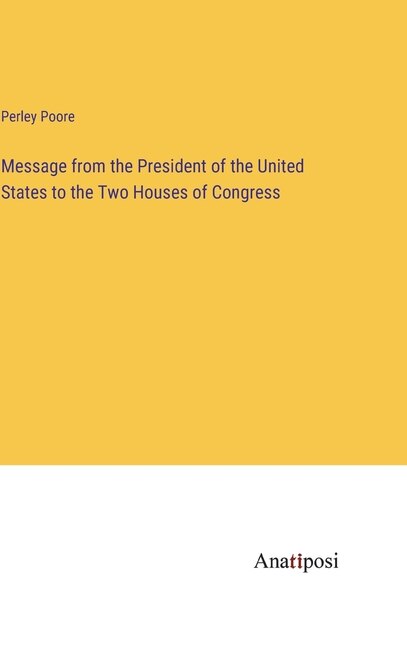 Couverture_Message from the President of the United States to the Two Houses of Congress