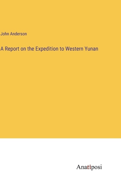 Front cover_A Report on the Expedition to Western Yunan