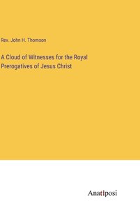 Front cover_A Cloud of Witnesses for the Royal Prerogatives of Jesus Christ