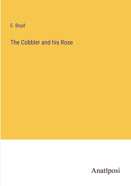 Front cover_The Cobbler and his Rose