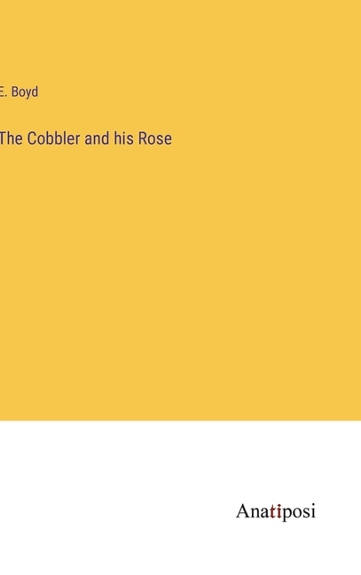 Front cover_The Cobbler and his Rose