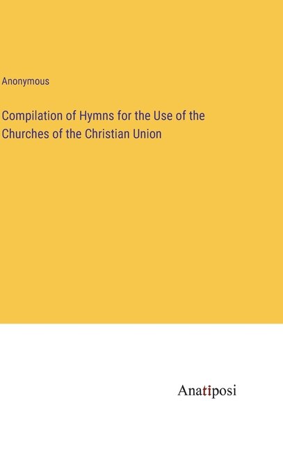Front cover_Compilation of Hymns for the Use of the Churches of the Christian Union