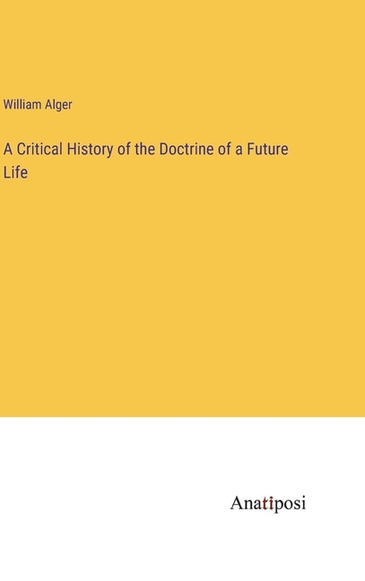 Front cover_A Critical History of the Doctrine of a Future Life