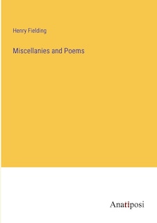 Miscellanies and Poems